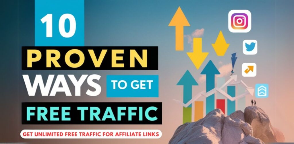 10-Proven-Ways-to-Get-Unlimited-Free-Traffic-to-Affiliate-Links
