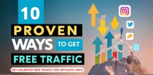 Read more about the article 10 Proven Ways to Get Unlimited Free Traffic to any Affiliate Links – 2025