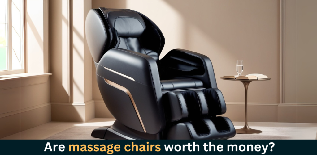 Are massage chairs worth the money? India – 2025